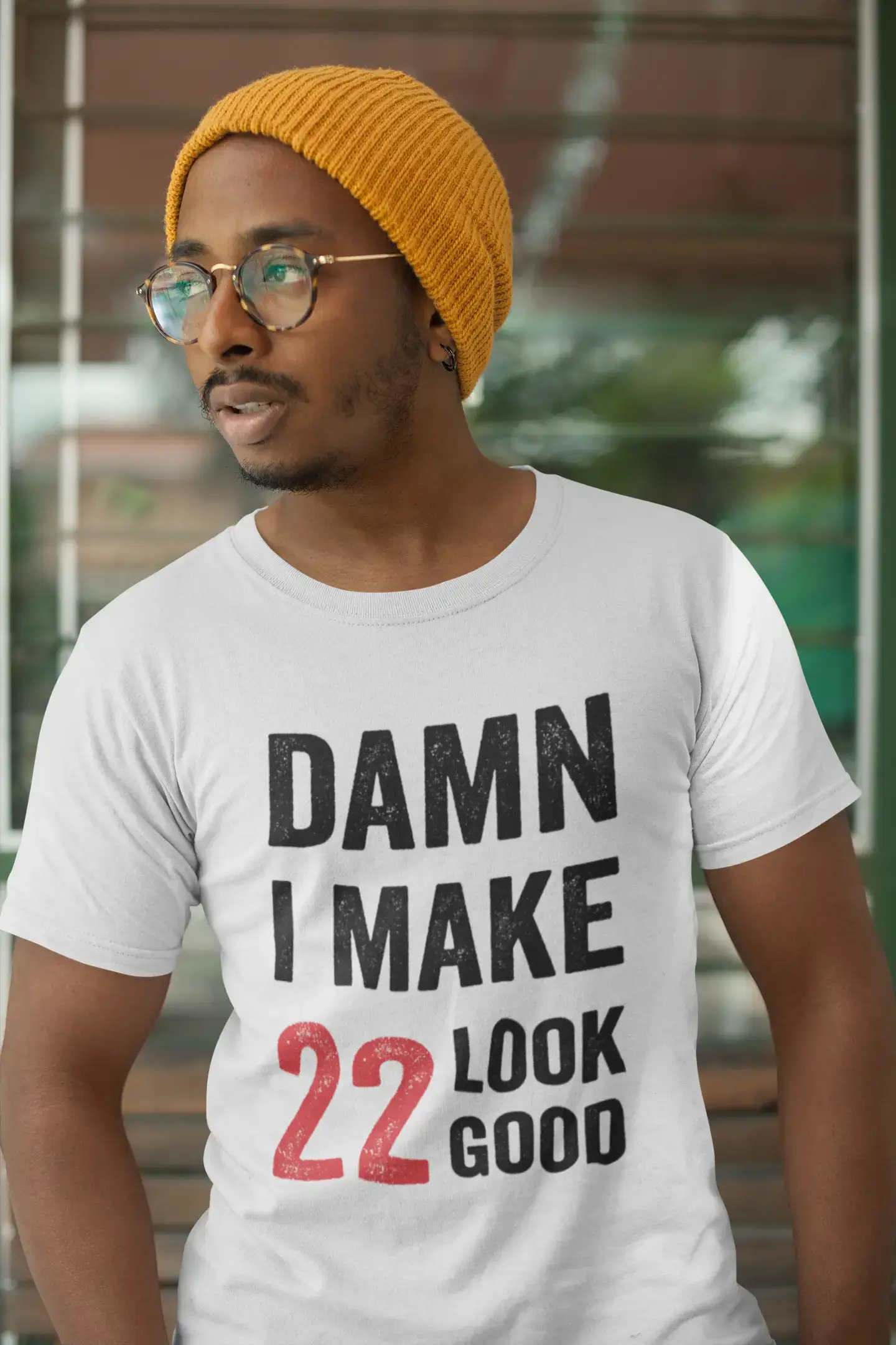 Damn I Make 22 Look Good Men's T-shirt White 22th Birthday Gift 00409