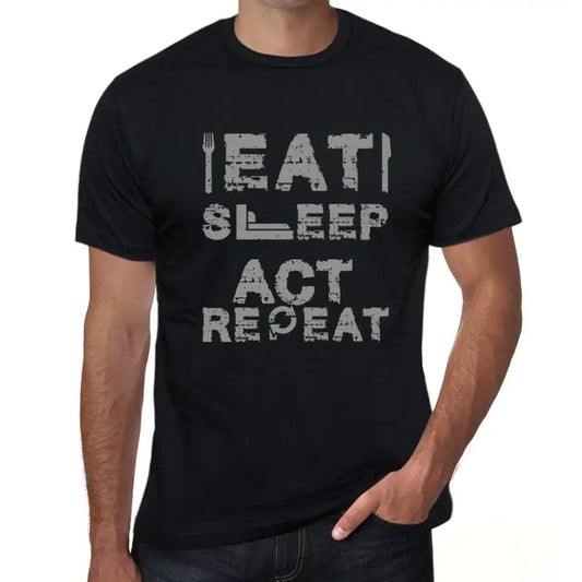 Men's Graphic T-Shirt Eat Sleep Act Repeat Eco-Friendly Limited Edition Short Sleeve Tee-Shirt Vintage Birthday Gift Novelty