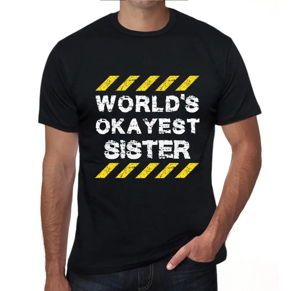 Men's Graphic T-Shirt Worlds Okayest Sister Eco-Friendly Limited Edition Short Sleeve Tee-Shirt Vintage Birthday Gift Novelty