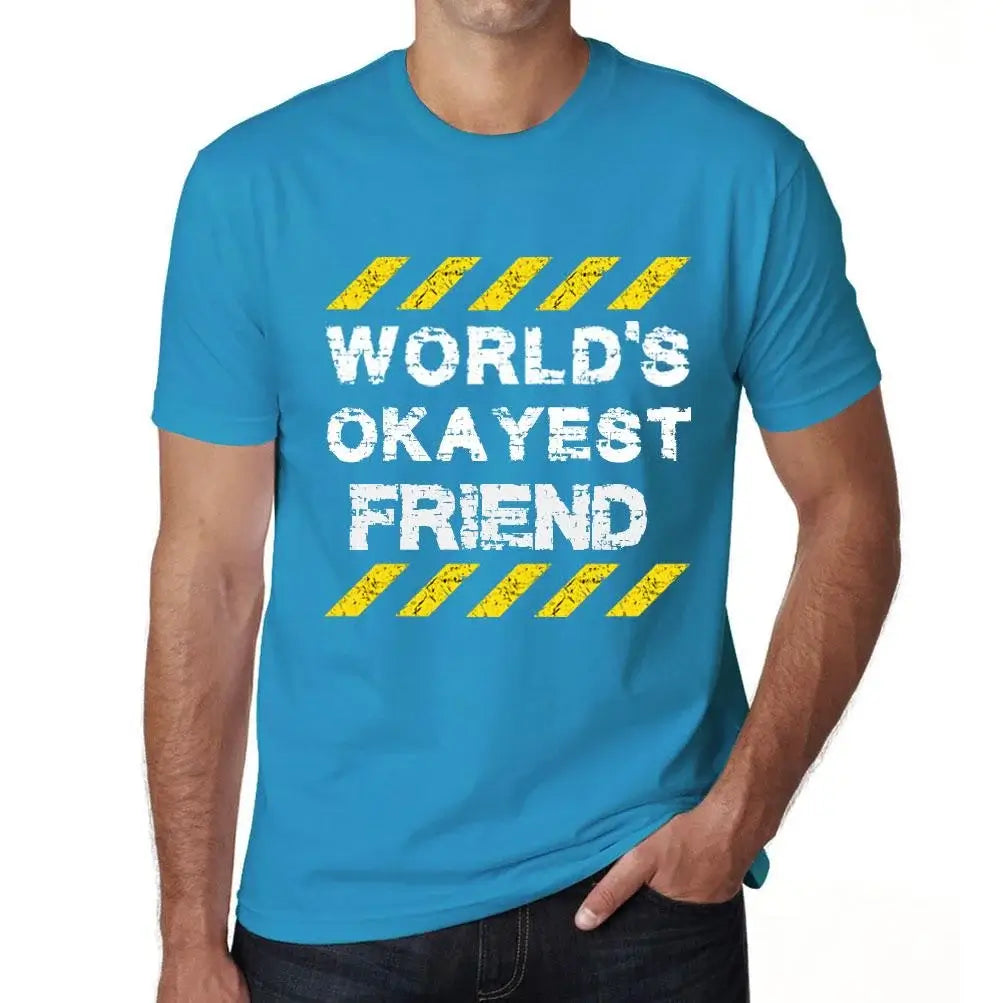 Men's Graphic T-Shirt Worlds Okayest Friend Eco-Friendly Limited Edition Short Sleeve Tee-Shirt Vintage Birthday Gift Novelty