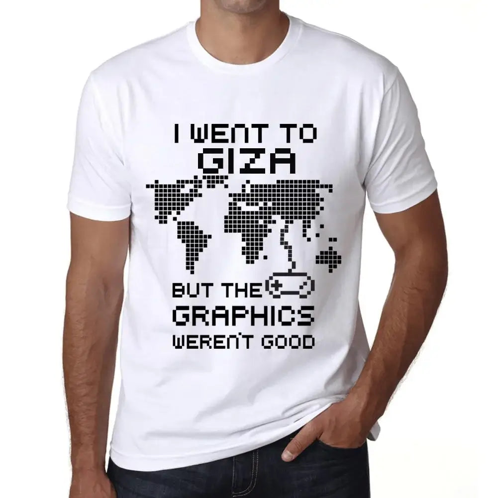 Men's Graphic T-Shirt I Went To Giza But The Graphics Weren’t Good Eco-Friendly Limited Edition Short Sleeve Tee-Shirt Vintage Birthday Gift Novelty