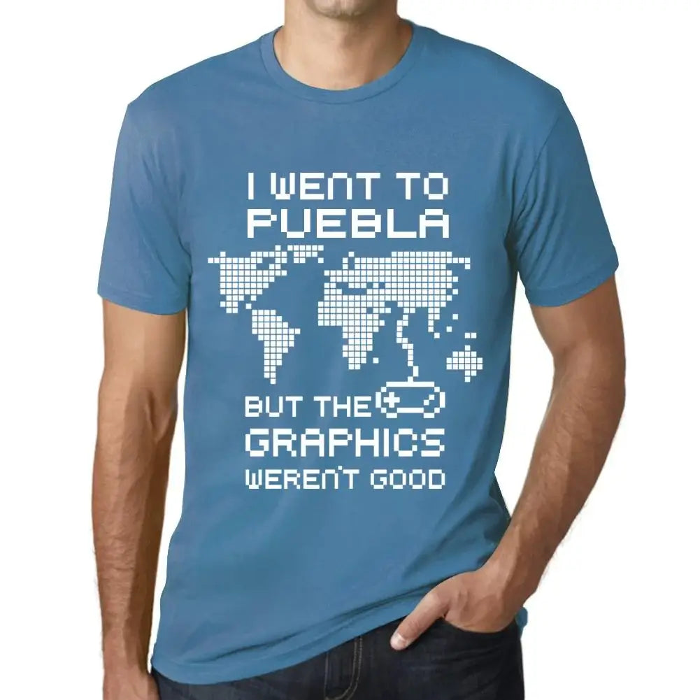 Men's Graphic T-Shirt I Went To Puebla But The Graphics Weren’t Good Eco-Friendly Limited Edition Short Sleeve Tee-Shirt Vintage Birthday Gift Novelty