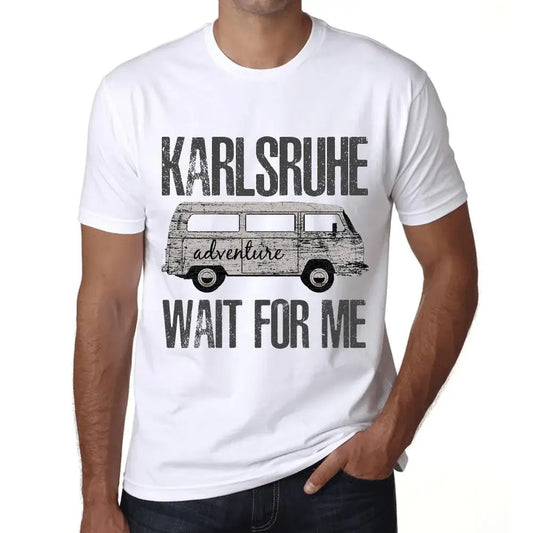 Men's Graphic T-Shirt Adventure Wait For Me In Karlsruhe Eco-Friendly Limited Edition Short Sleeve Tee-Shirt Vintage Birthday Gift Novelty