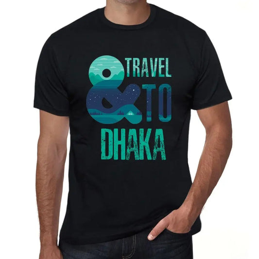 Men's Graphic T-Shirt And Travel To Dhaka Eco-Friendly Limited Edition Short Sleeve Tee-Shirt Vintage Birthday Gift Novelty