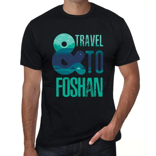 Men's Graphic T-Shirt And Travel To Foshan Eco-Friendly Limited Edition Short Sleeve Tee-Shirt Vintage Birthday Gift Novelty