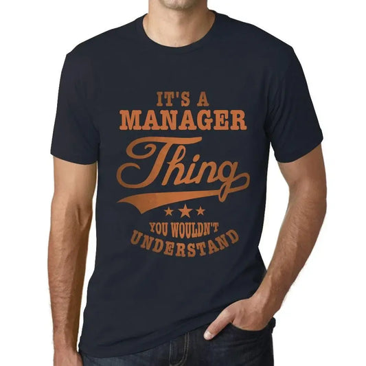 Men's Graphic T-Shirt It's A Manager Thing You Wouldn’t Understand Eco-Friendly Limited Edition Short Sleeve Tee-Shirt Vintage Birthday Gift Novelty
