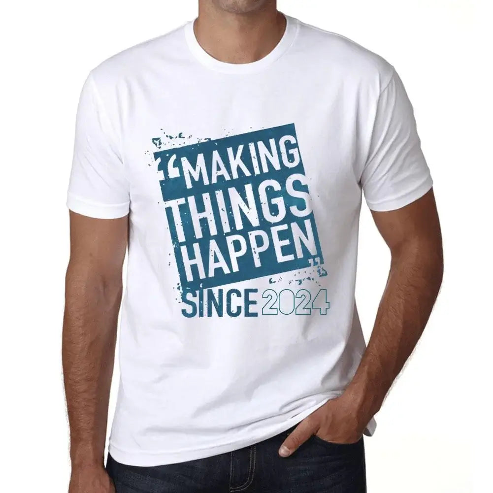 Men's Graphic T-Shirt Making Things Happen Since 2024 Vintage Eco-Friendly Short Sleeve Novelty Tee