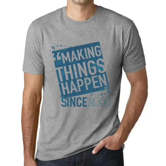 Men's Graphic T-Shirt Making Things Happen Since 2048