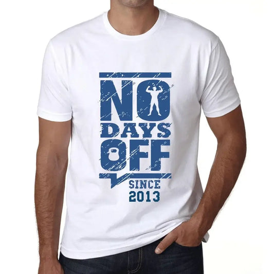 Men's Graphic T-Shirt No Days Off Since 2013 11st Birthday Anniversary 11 Year Old Gift 2013 Vintage Eco-Friendly Short Sleeve Novelty Tee