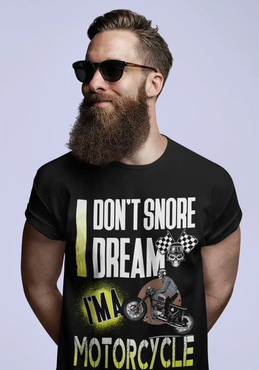 ULTRABASIC Men's T-Shirt I Don't Snore I Dream I'm Motorcycle - Funny Humor Biker Tee Shirt