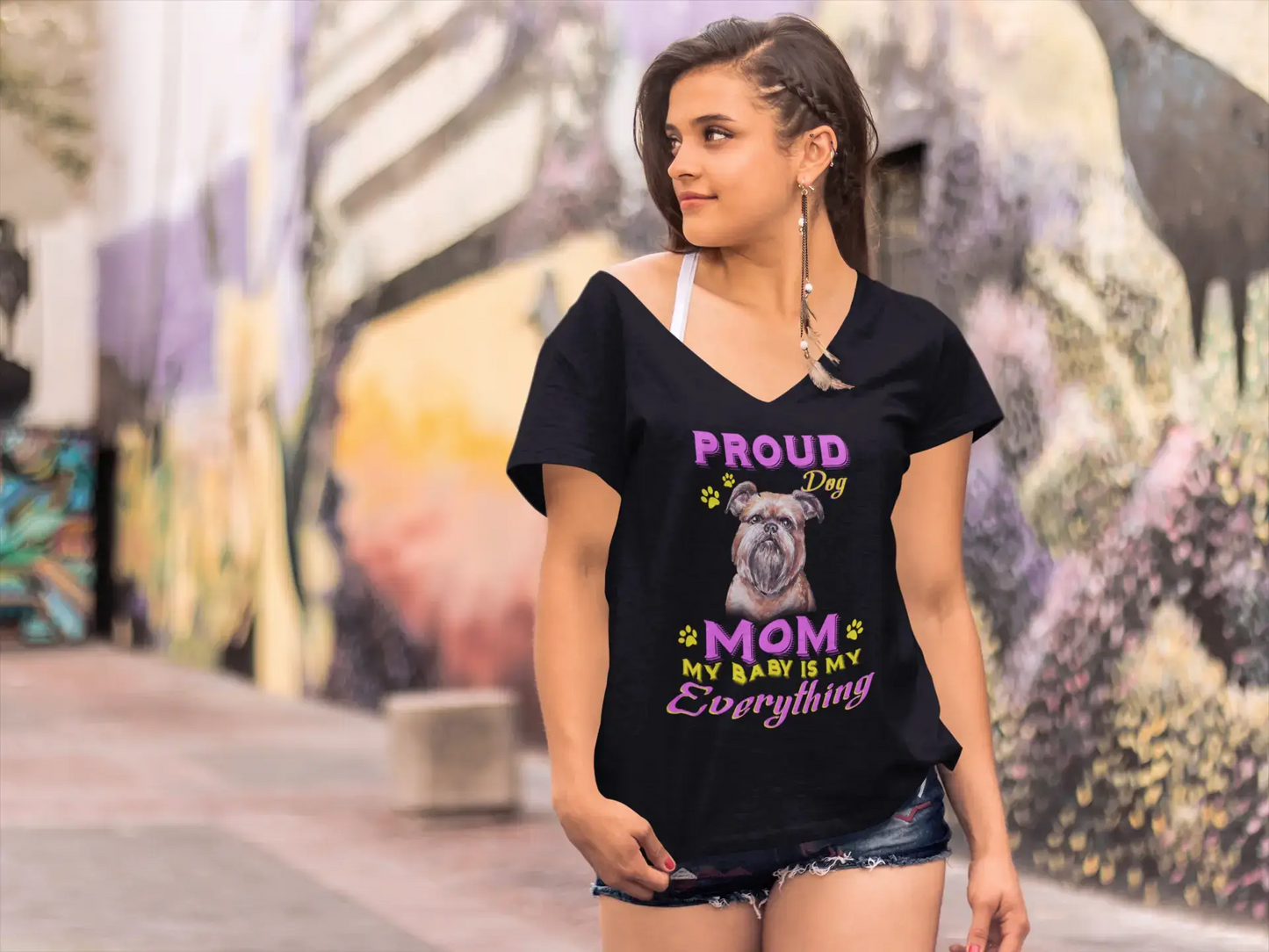 ULTRABASIC Women's T-Shirt Proud Day - Griffon Brussels Dog Mom - My Baby is My Everything