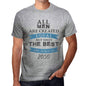 2050 Only The Best Are Born In 2050 Mens T-Shirt Grey Birthday Gift 00512 - Grey / S - Casual