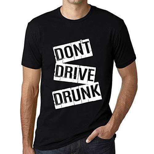 Ultrabasic - Homme T-Shirt Graphique Don't Drive Drunk T-Shirt Cadeau Lettre d'impression Noir Profond