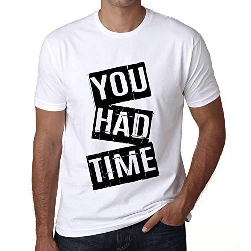 Ultrabasic - Homme T-Shirt Graphique You Had Time T-Shirt Cadeau Lettre d'impression Blanc