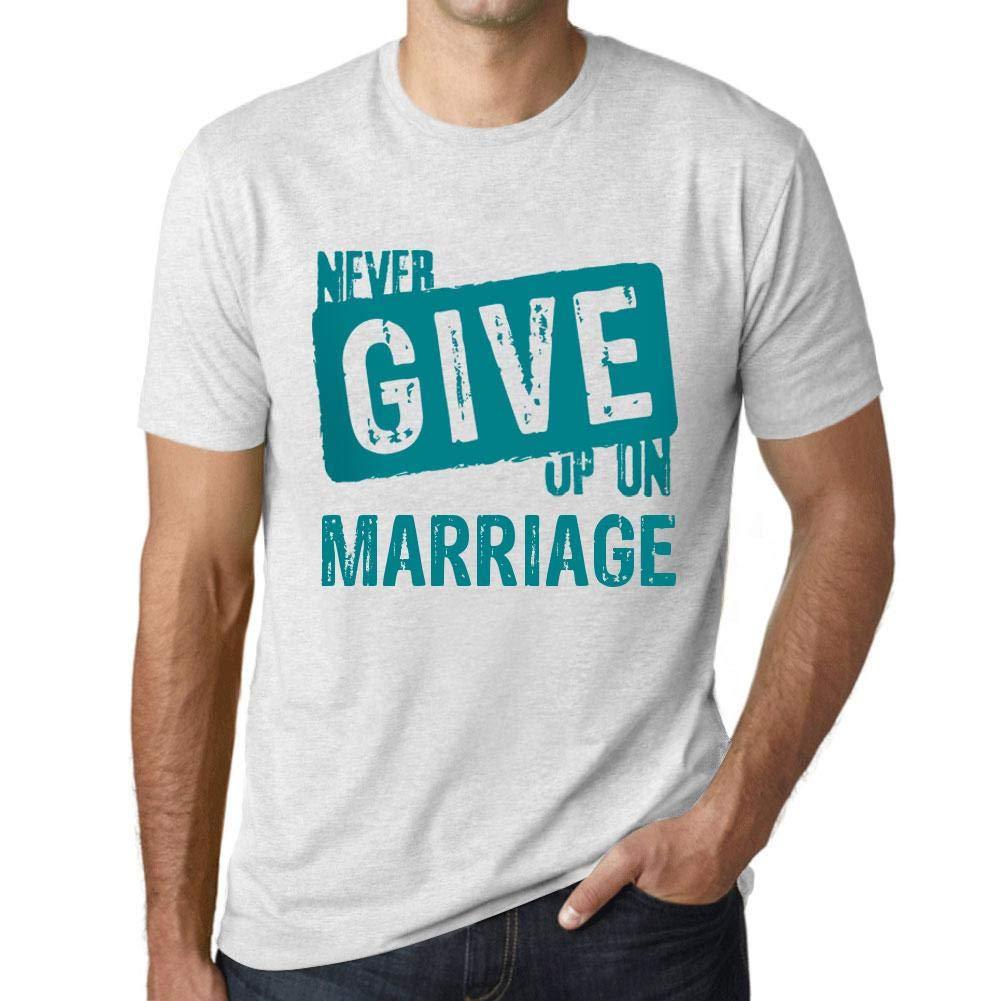 Ultrabasic Homme T-Shirt Graphique Never Give Up on Marriage Blanc Chiné