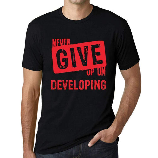 Ultrabasic Homme T-Shirt Graphique Never Give Up on Developing Noir Profond Texte Rouge