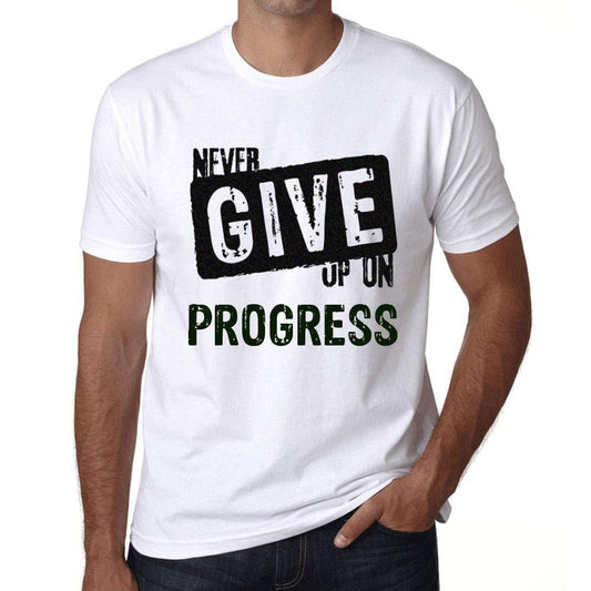 Ultrabasic Homme T-Shirt Graphique Never Give Up on Progress Blanc