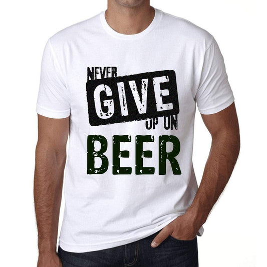 Ultrabasic Homme T-Shirt Graphique Never Give Up on Beer Blanc