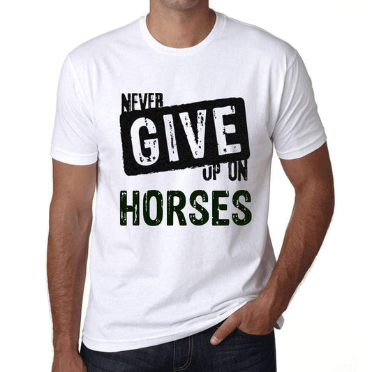 Ultrabasic Homme T-Shirt Graphique Never Give Up on Horses Blanc