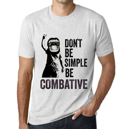 Ultrabasic Homme T-Shirt Graphique Don't Be Simple Be Combative Blanc Chiné