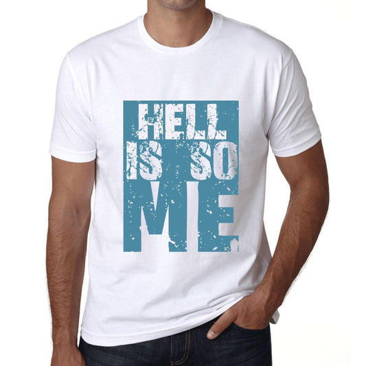 Men&rsquo;s Graphic T-Shirt HELL Is So Me White - Ultrabasic