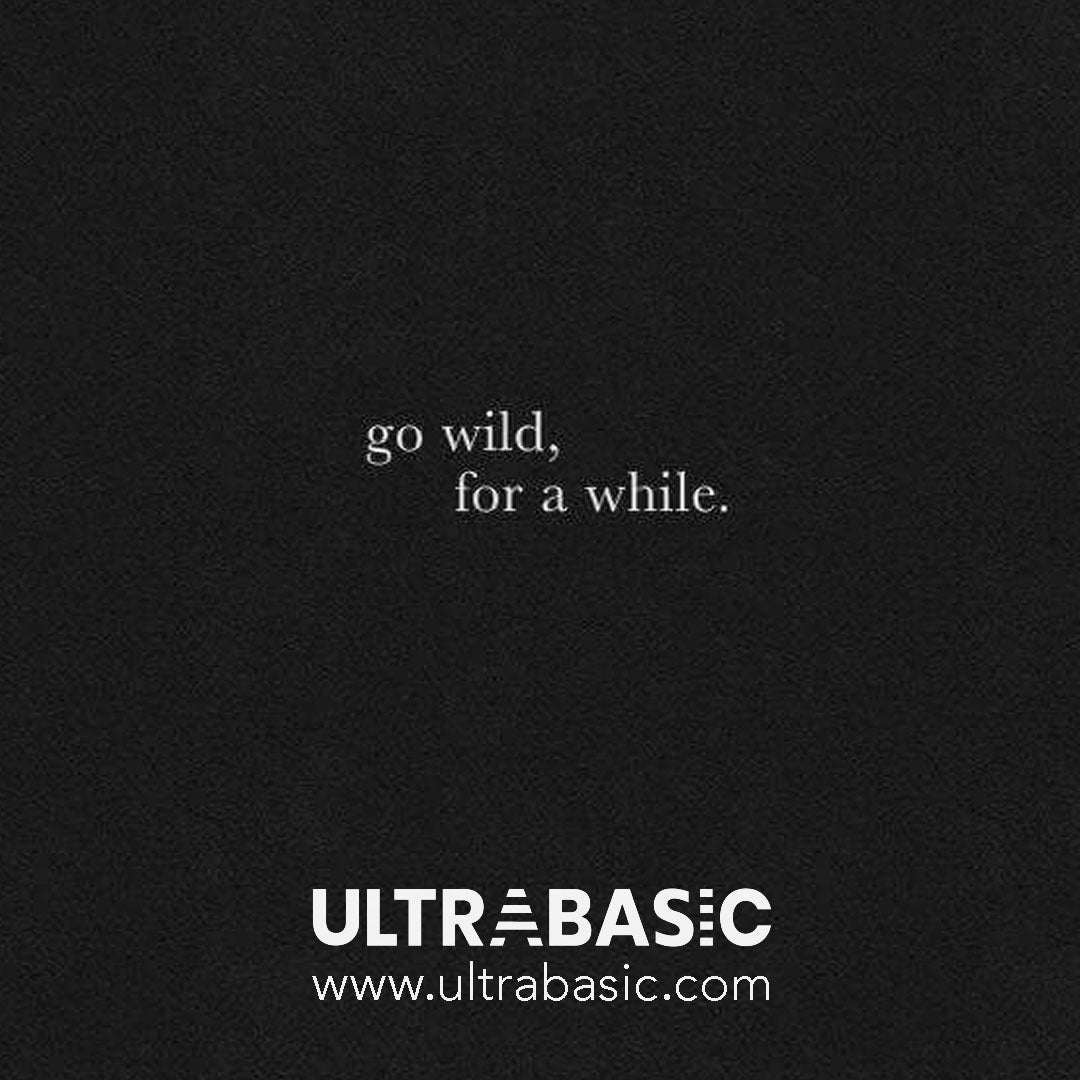 Go wild for a while