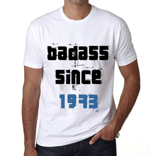 Badass Since 1973 Men's T-shirt White Birthday Gift 00429 - Ultrabasic