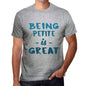 Being Petite Is Great Mens T-Shirt Grey Birthday Gift 00376 - Grey / S - Casual