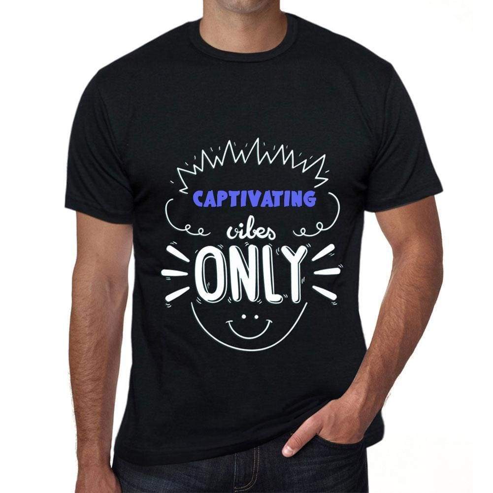 Captivating Vibes Only Black Mens Short Sleeve Round Neck T-Shirt Gift T-Shirt 00299 - Black / S - Casual