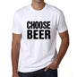 Choose Beer T-Shirt Mens White Tshirt Gift T-Shirt 00061 - White / S - Casual