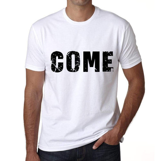 Come Mens T Shirt White Birthday Gift 00552 - White / Xs - Casual