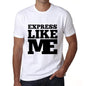 Express Like Me White Mens Short Sleeve Round Neck T-Shirt 00051 - White / S - Casual
