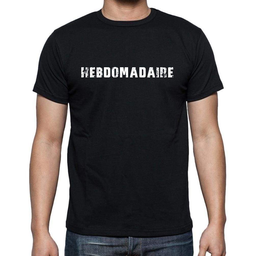Hebdomadaire French Dictionary Mens Short Sleeve Round Neck T-Shirt 00009 - Casual