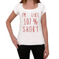 Im 100% Short White Womens Short Sleeve Round Neck T-Shirt Gift T-Shirt 00328 - White / Xs - Casual