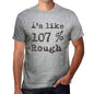 Im Like 100% Rough Grey Mens Short Sleeve Round Neck T-Shirt Gift T-Shirt 00326 - Grey / S - Casual
