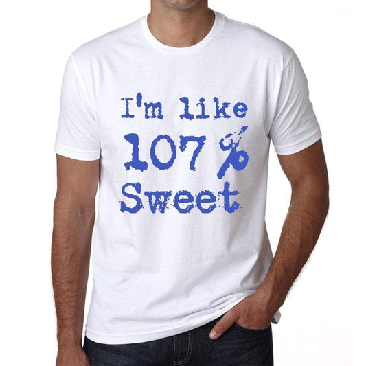 Im Like 100% Sweet White Mens Short Sleeve Round Neck T-Shirt Gift T-Shirt 00324 - White / S - Casual