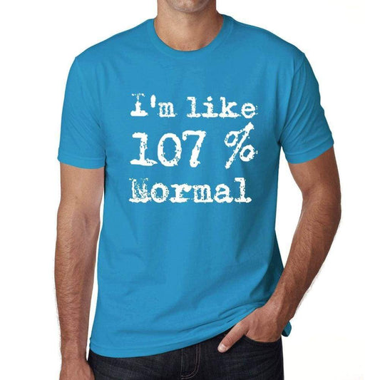 Im Like 107% Normal Blue Mens Short Sleeve Round Neck T-Shirt Gift T-Shirt 00330 - Blue / S - Casual