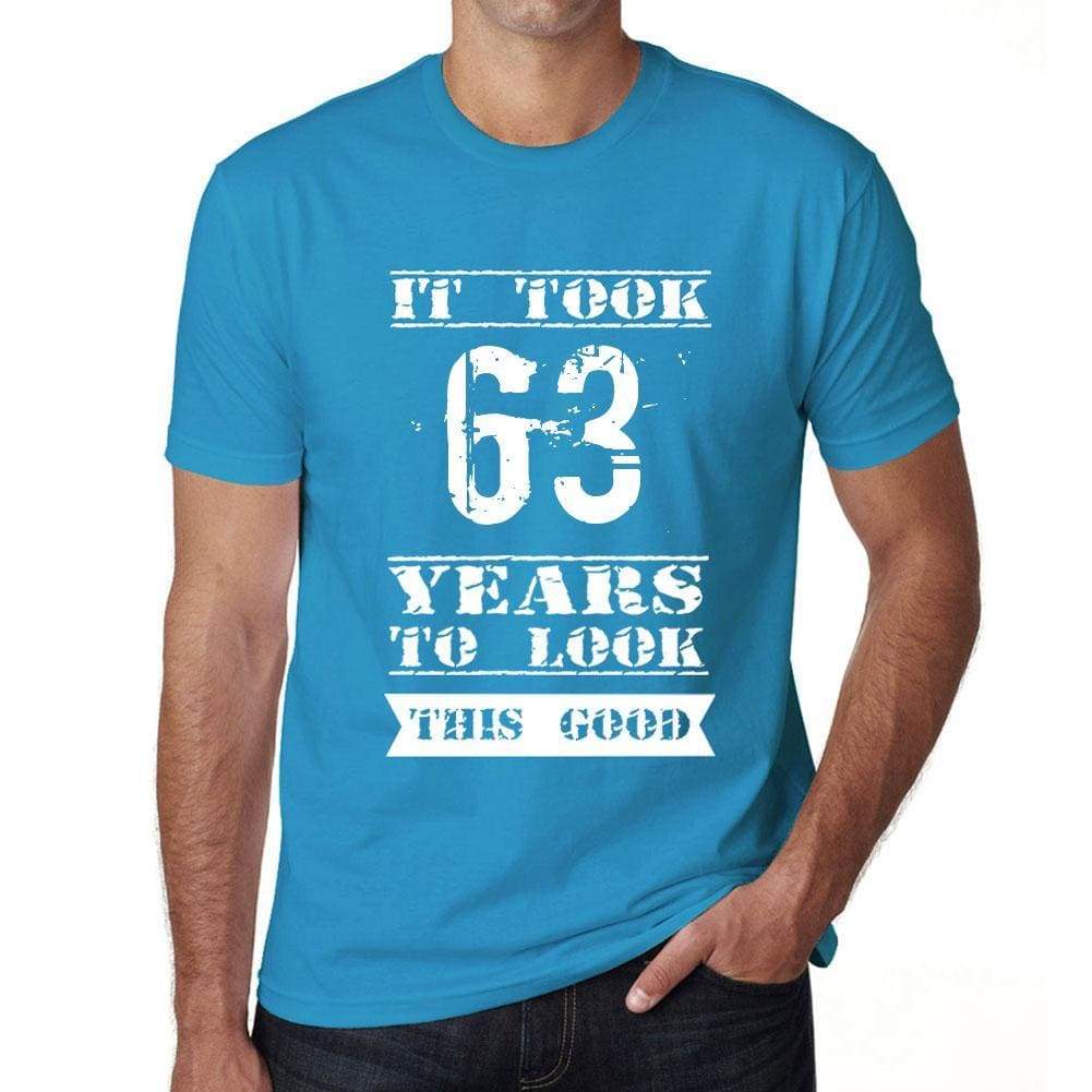It Took 63 Years To Look This Good Mens T-Shirt Blue Birthday Gift 00480 - Blue / Xs - Casual