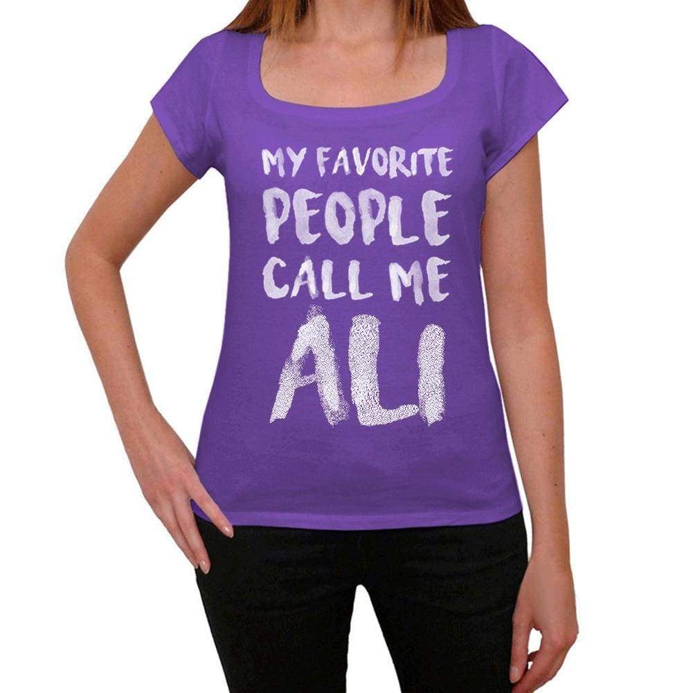 My Favorite People Call Me Ali Womens T-Shirt Purple Birthday Gift 00381 - Purple / Xs - Casual