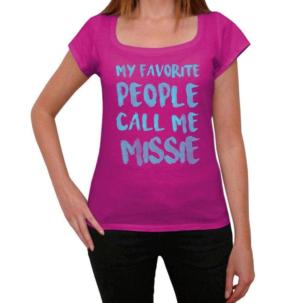 My Favorite People Call Me Missie Womens T-Shirt Pink Birthday Gift 00386 - Pink / Xs - Casual
