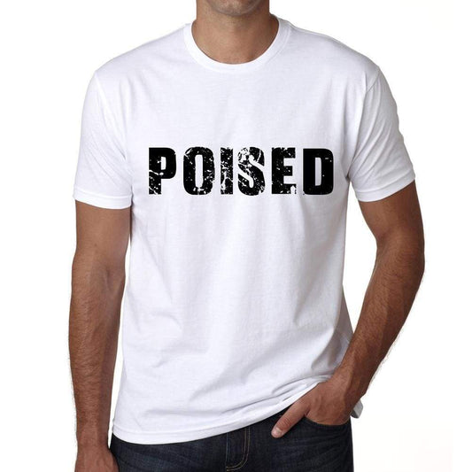 Poised Mens T Shirt White Birthday Gift 00552 - White / Xs - Casual