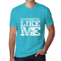 Powerful Like Me Blue Mens Short Sleeve Round Neck T-Shirt - Blue / S - Casual