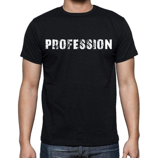 Profession White Letters Mens Short Sleeve Round Neck T-Shirt 00007
