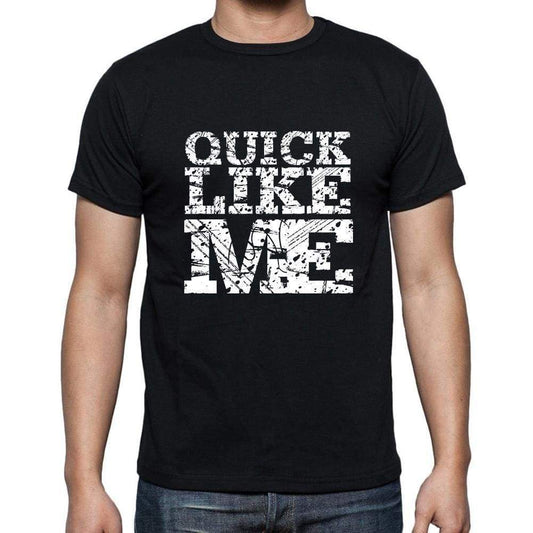 Quick Like Me Black Mens Short Sleeve Round Neck T-Shirt 00055 - Black / S - Casual