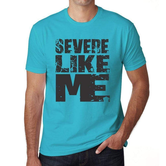 Severe Like Me Blue Grey Letters Mens Short Sleeve Round Neck T-Shirt 00285 - Blue / S - Casual