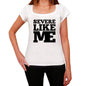 Severe Like Me White Womens Short Sleeve Round Neck T-Shirt - White / Xs - Casual