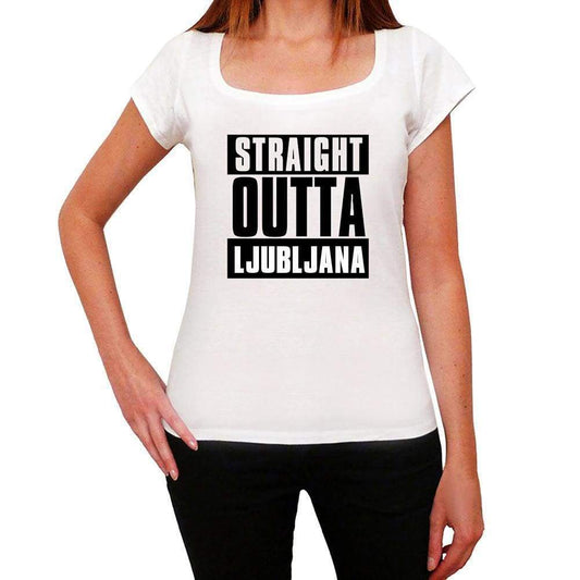 Straight Outta Ljubljana Womens Short Sleeve Round Neck T-Shirt 00026 - White / Xs - Casual