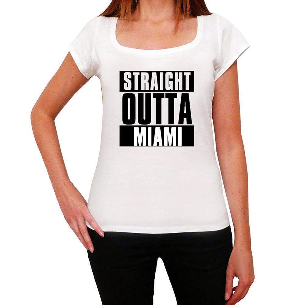 Straight Outta Miami Womens Short Sleeve Round Neck T-Shirt 100% Cotton Available In Sizes Xs S M L Xl. 00026 - White / Xs - Casual
