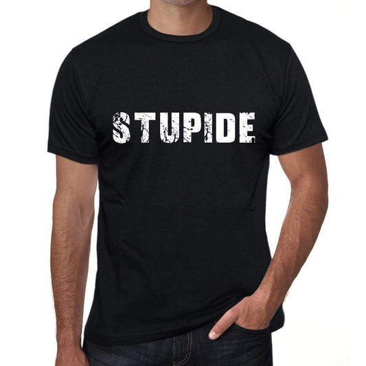 Stupide Mens T Shirt Black Birthday Gift 00549 - Black / Xs - Casual