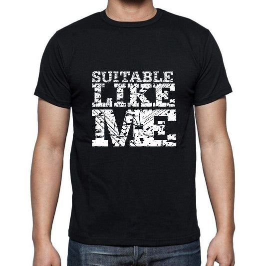 Suitable Like Me Black Mens Short Sleeve Round Neck T-Shirt 00055 - Black / S - Casual